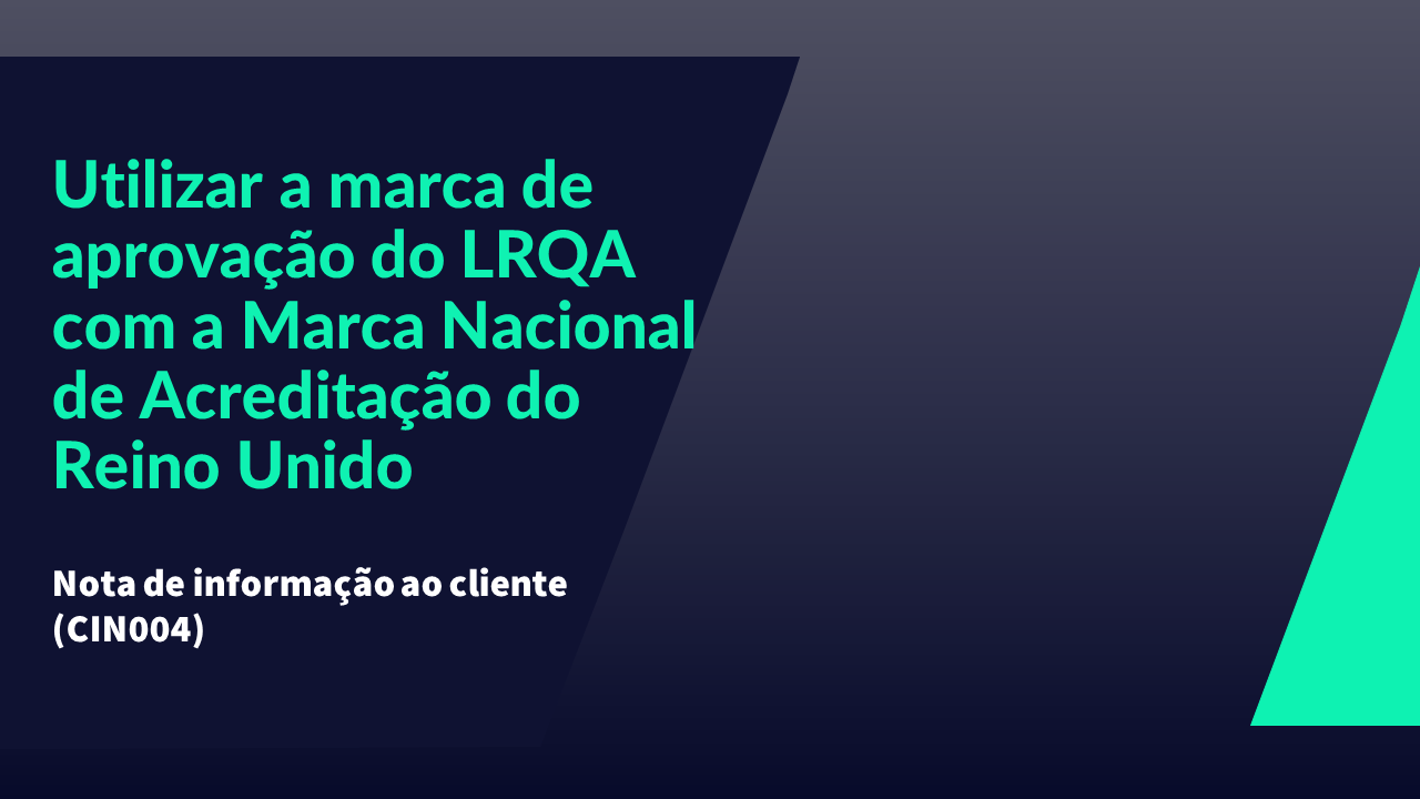 CIN004 - &nbsp;Using your LRQA approval mark with the National Accreditation Mark